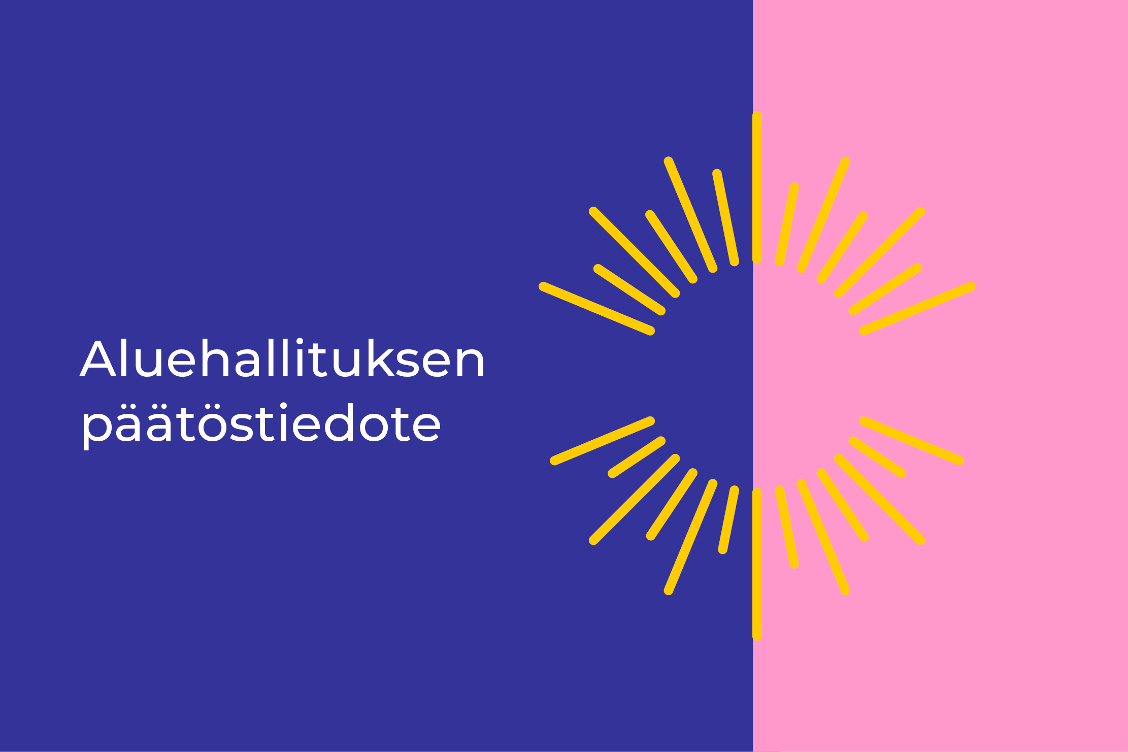 Kuvassa vaaleanpunaisella ja sinisellä taustalla Lapin hyvinvointialueen logo. Kuvassa lukee aluehallituksen päätöstiedote.